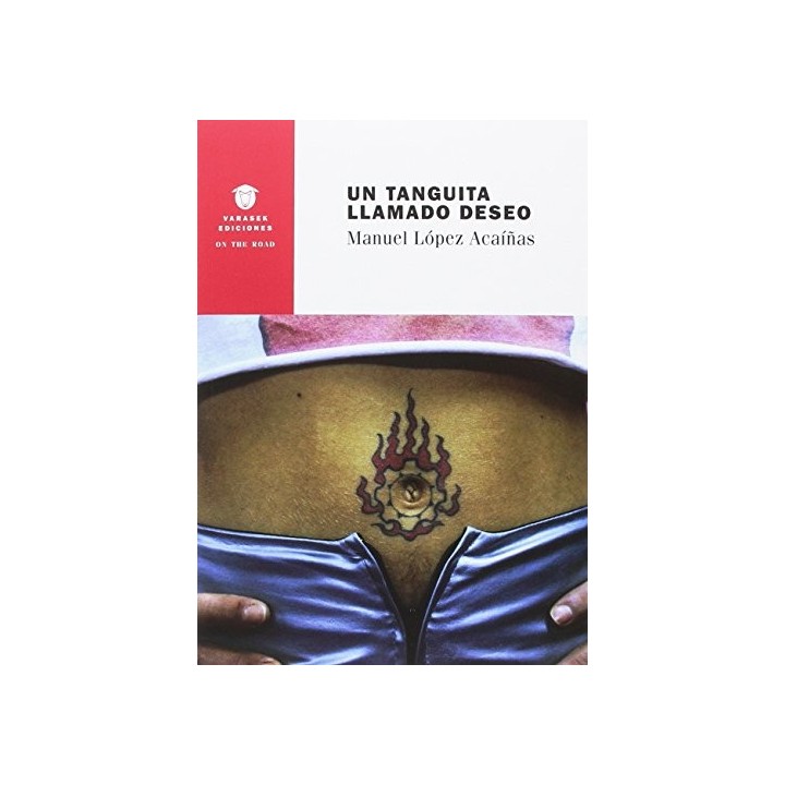 Un Tanguita Llamado Deseo (Primera Edición)